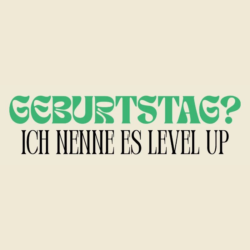 Geburtstag - ich nenne es Level Up