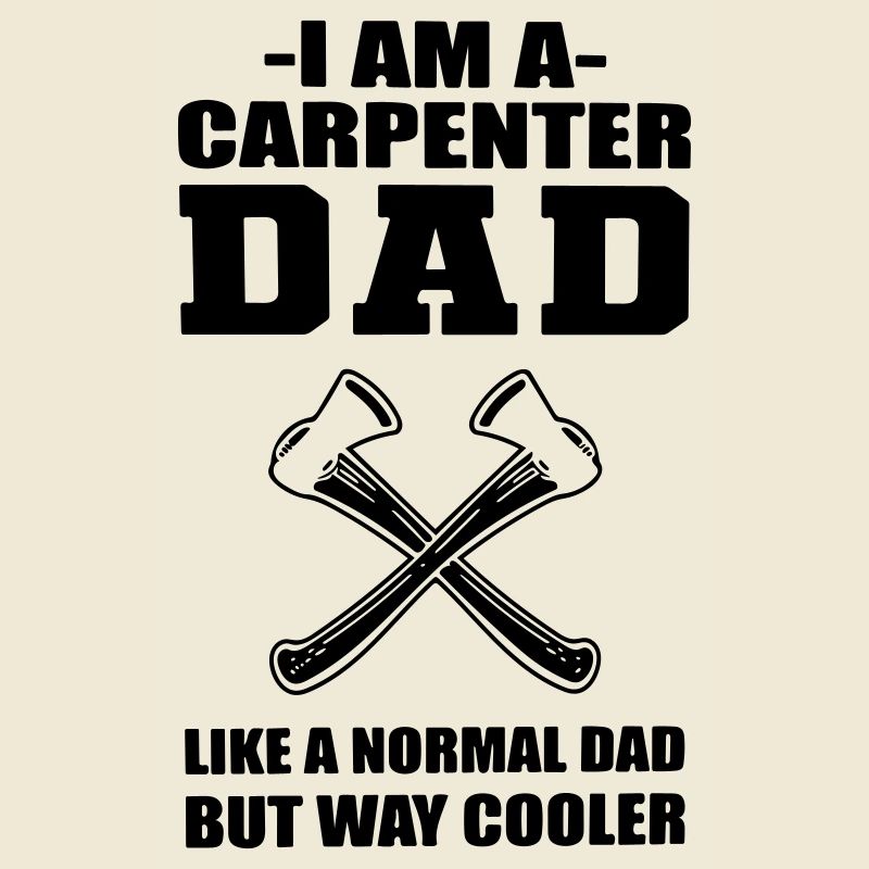Ich bin Vater und Zimmermann.