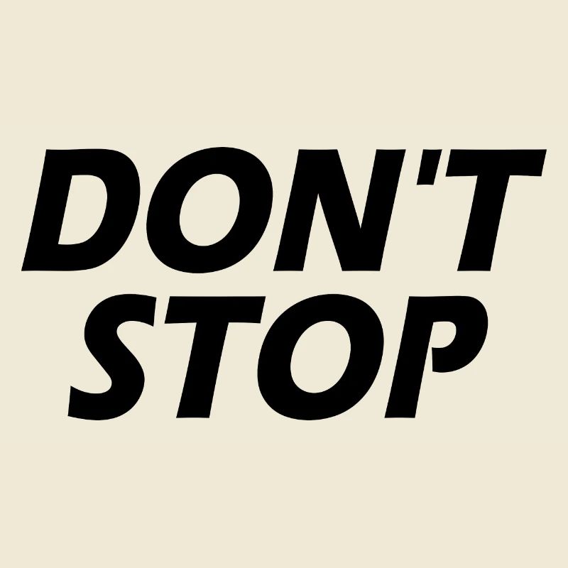Dont stop