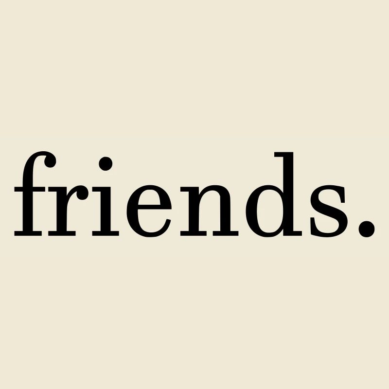 friends.