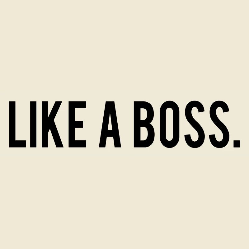 Like A Boss