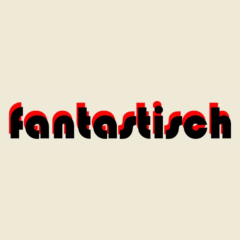 fantastic