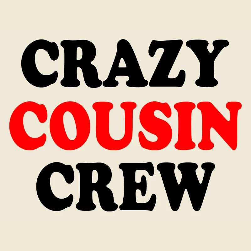 Crazy cousin crew