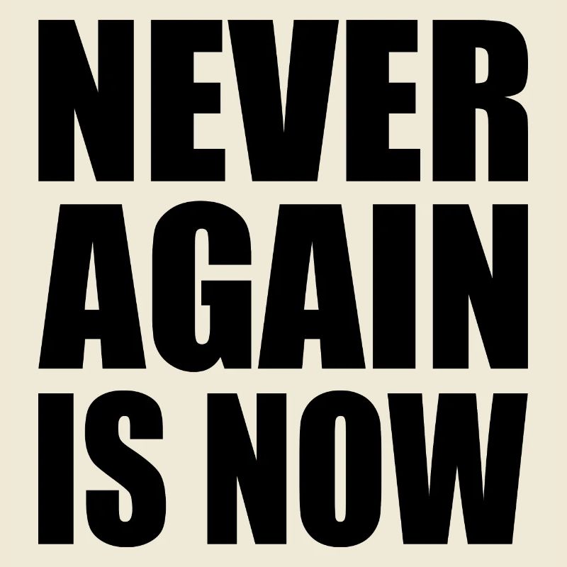 Never again is now
