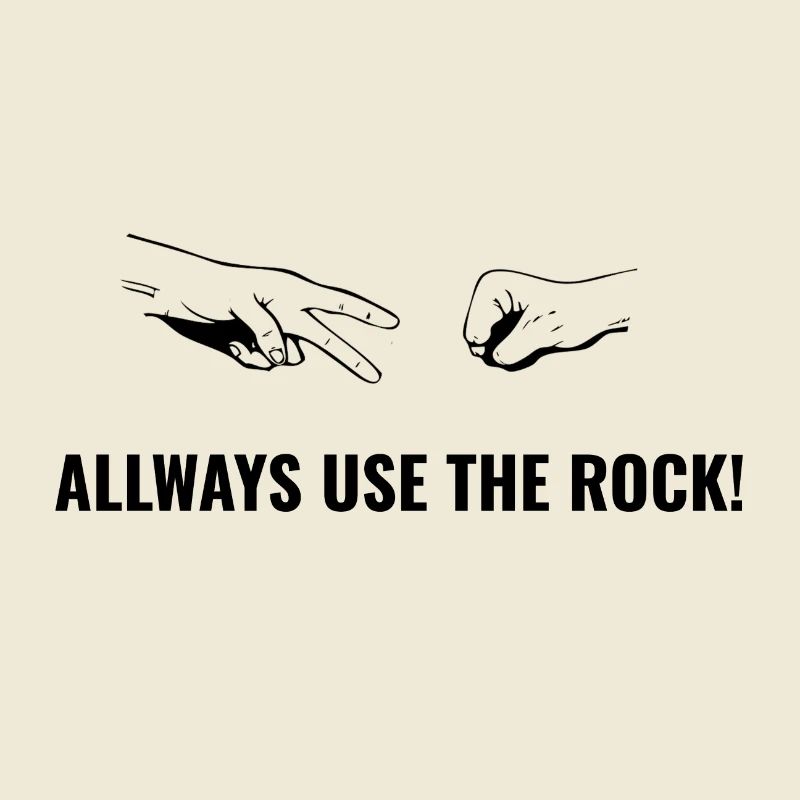 Schere Stein Papier Allways Use the Rock schwarz