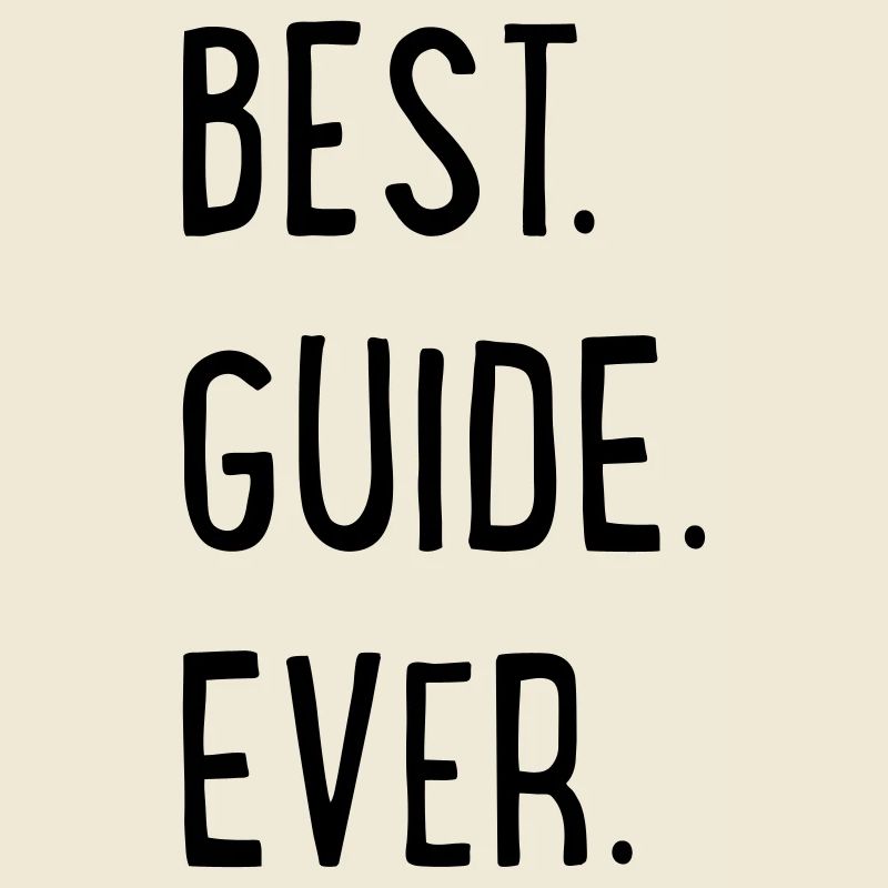 BEST GUIDE EVER