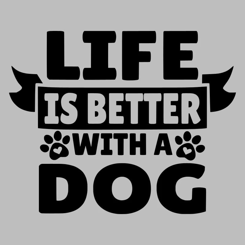 Das Leben ist besser mit einem Hund