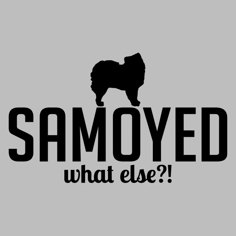 SAMOYED what else