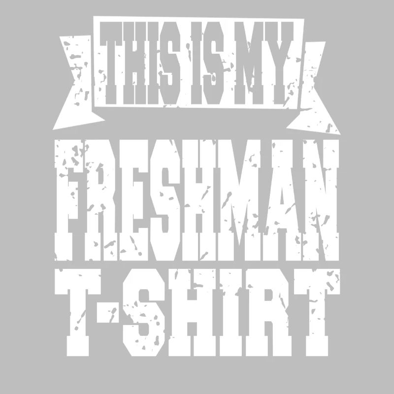 This Is My Freshman Year Statement Look