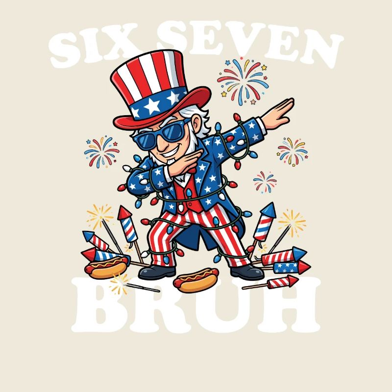 Six Seven Bruh 4. Juli Dabbing 6-7 4. Juli