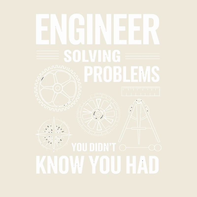  Ingenieur Engineer Solving Problems You Didnt