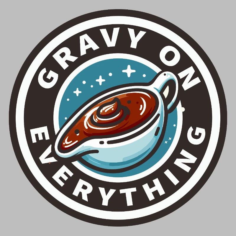 Gravy sauce patch on everything