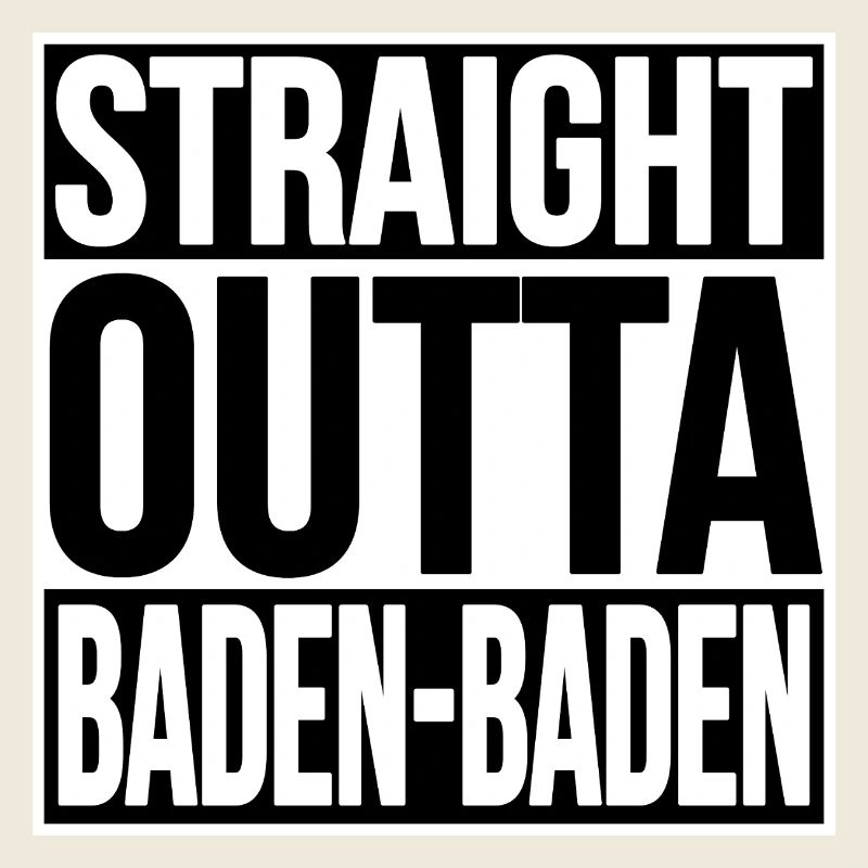 Straight Outta Baden-Baden
