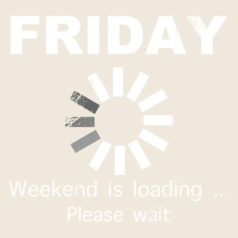 Friday Weekend Loading Spruch