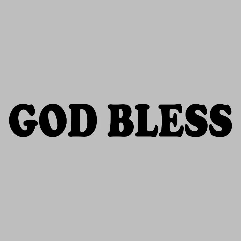 God bless