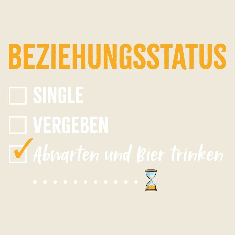 Relationship status: Wait and see and drink beer