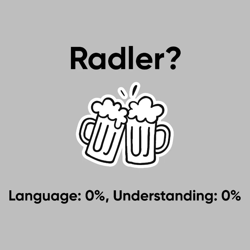 Bier Meme - Language 0% Understanding 0%