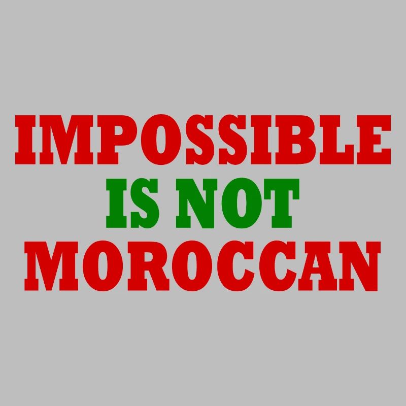 impossible is not moroccan - maroc