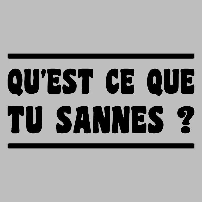 qu'est ce que tu sannes ? expression aveyron