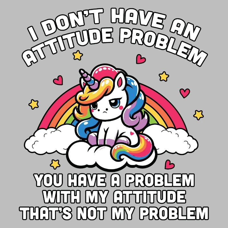 Unicorn mit Regenbogen Attitüde nicht mein Problem