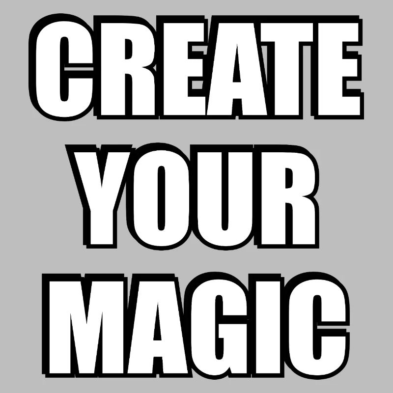Create Your Magic Bold Typography
