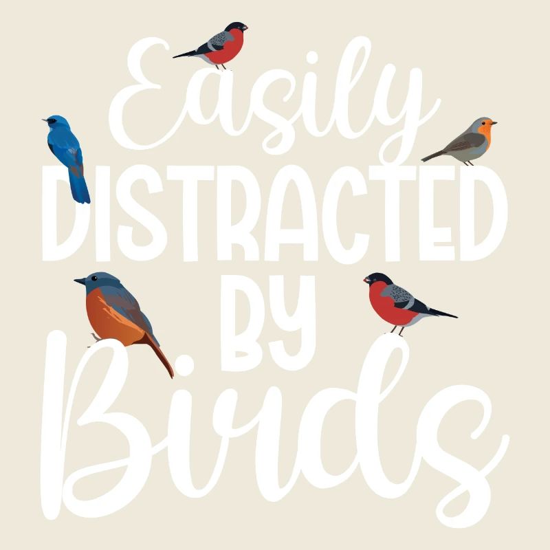 Easily Distracted by Birds