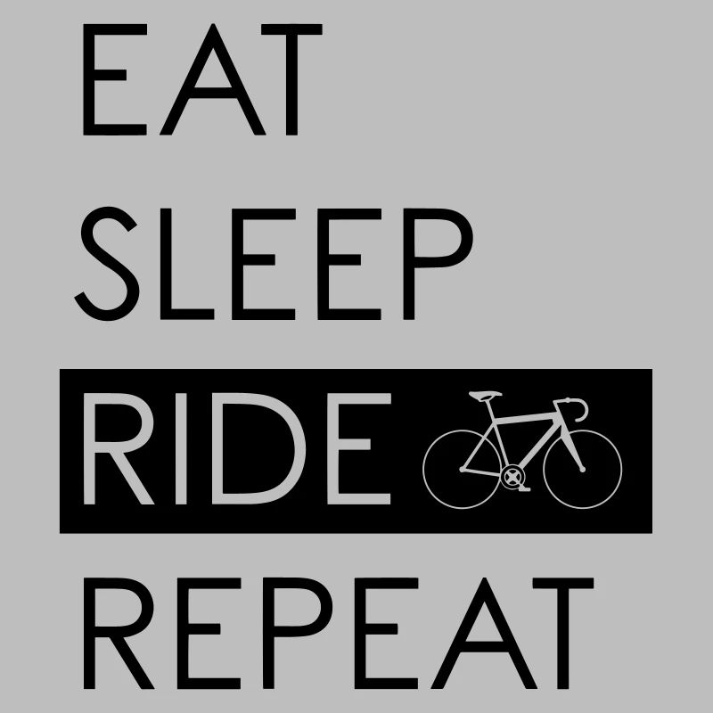 EAT SLEEP RIDE REPEAT