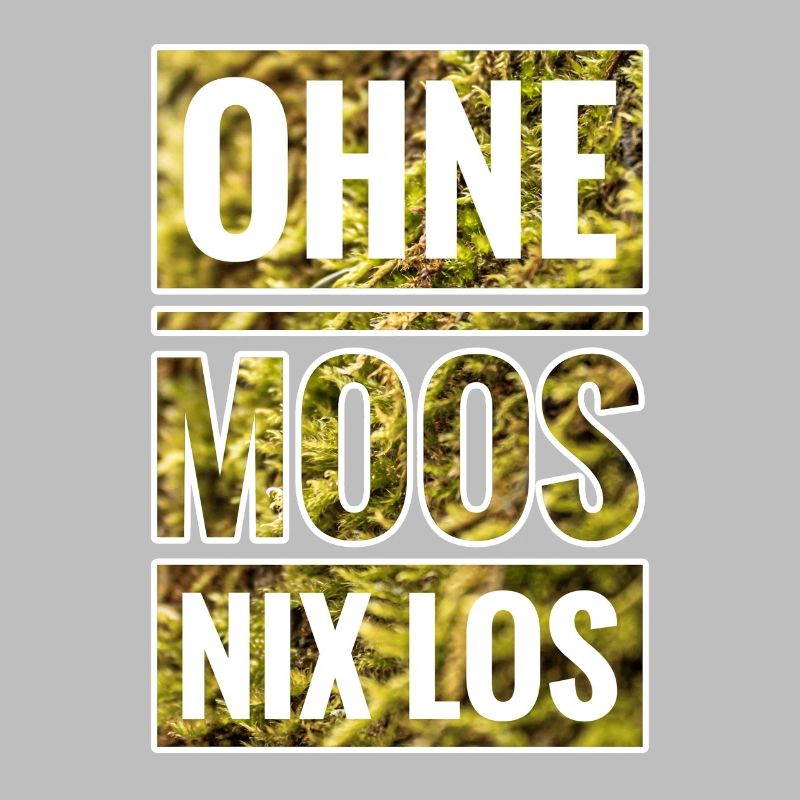 Ohne Moos Nix Los