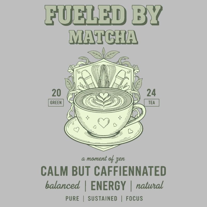 Fueled By Matcha Calm But Caffeinated Green Tea