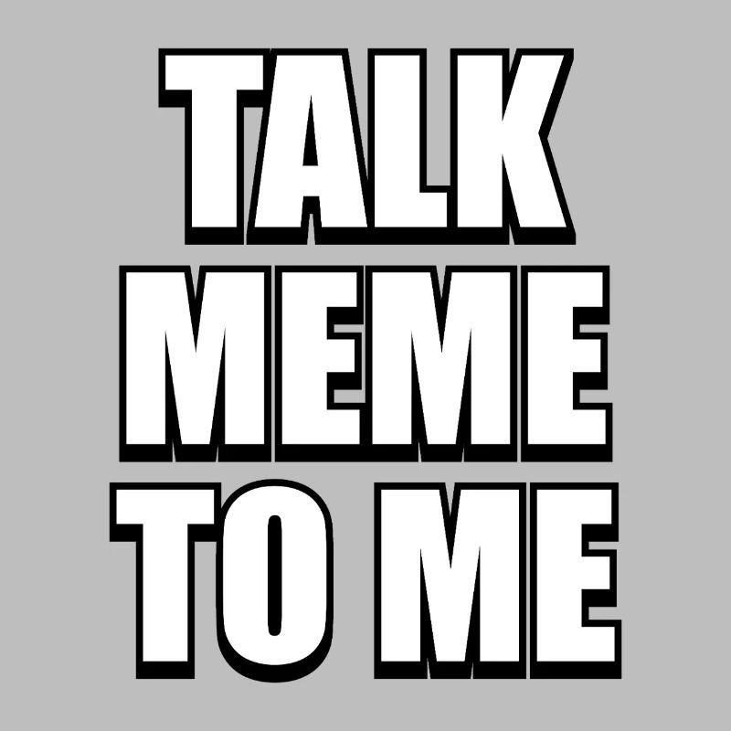 Talk Meme To Me – Conception de mèmes difficiles et drôles