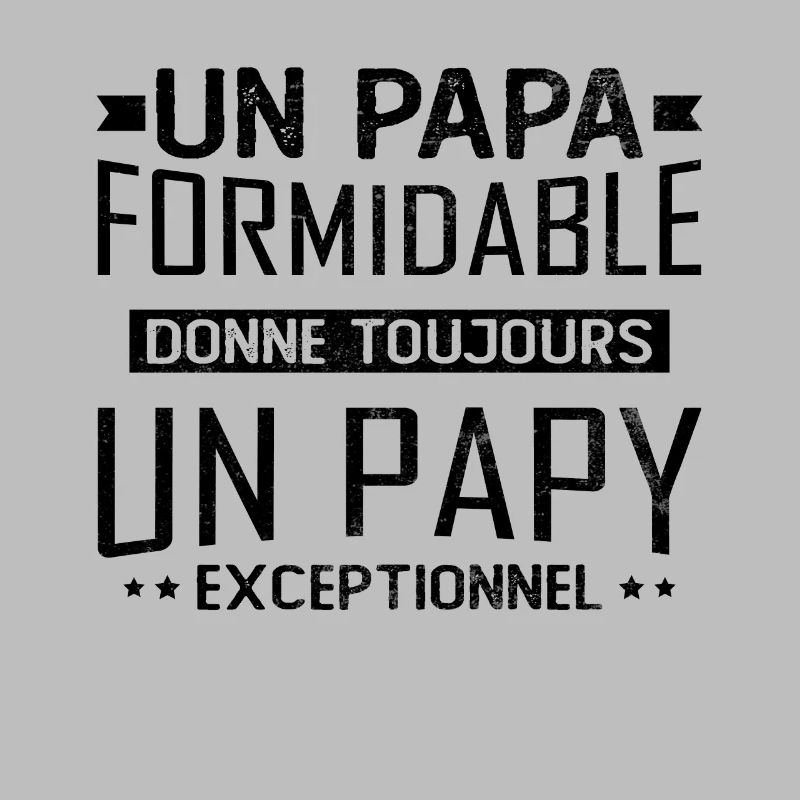Un Papa Formidable Donne Un Papy Exceptionnel