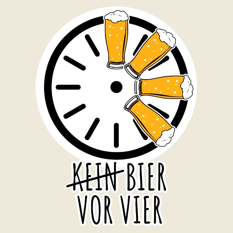 Bier vor vier! Nicht erst ab vier!