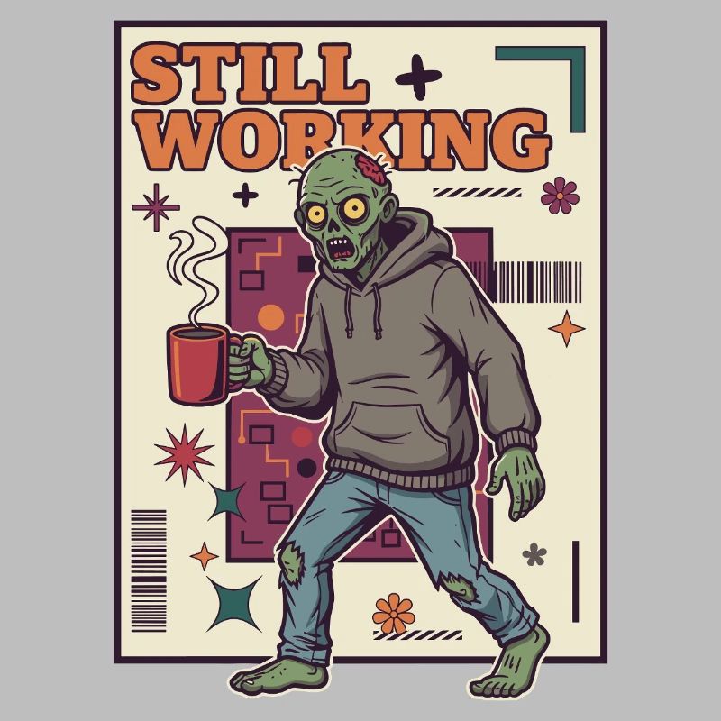 Still at Work Zombie Coffee Force