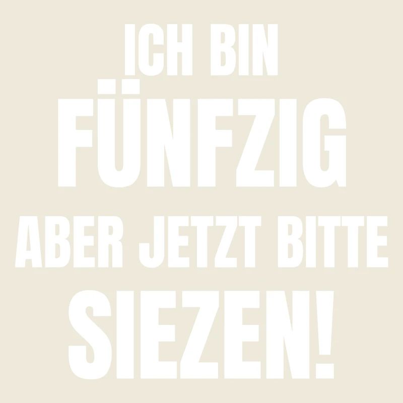 Ich bin 50 Jahre alt. Jetzt aber bitte Siezen!
