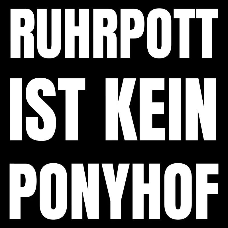 Ruhrpott is not a pony farm.