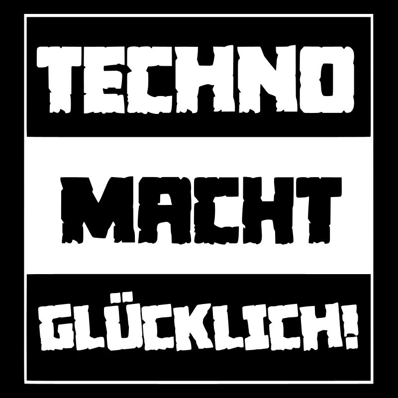 Techno rend heureux!
