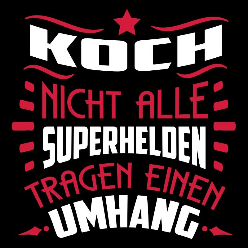 Koch! Superheld ohne Umhang - SHIRTBUBBLE