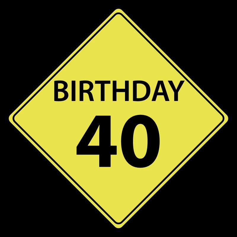 Verkehrsschild Geburtstag 40. 40