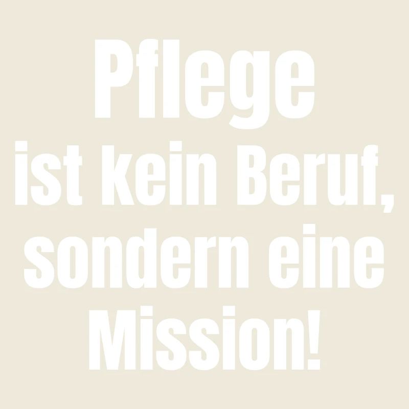 Nursing is not a profession, but a mission!
