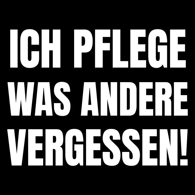 Ich pflege was andere vergessen!