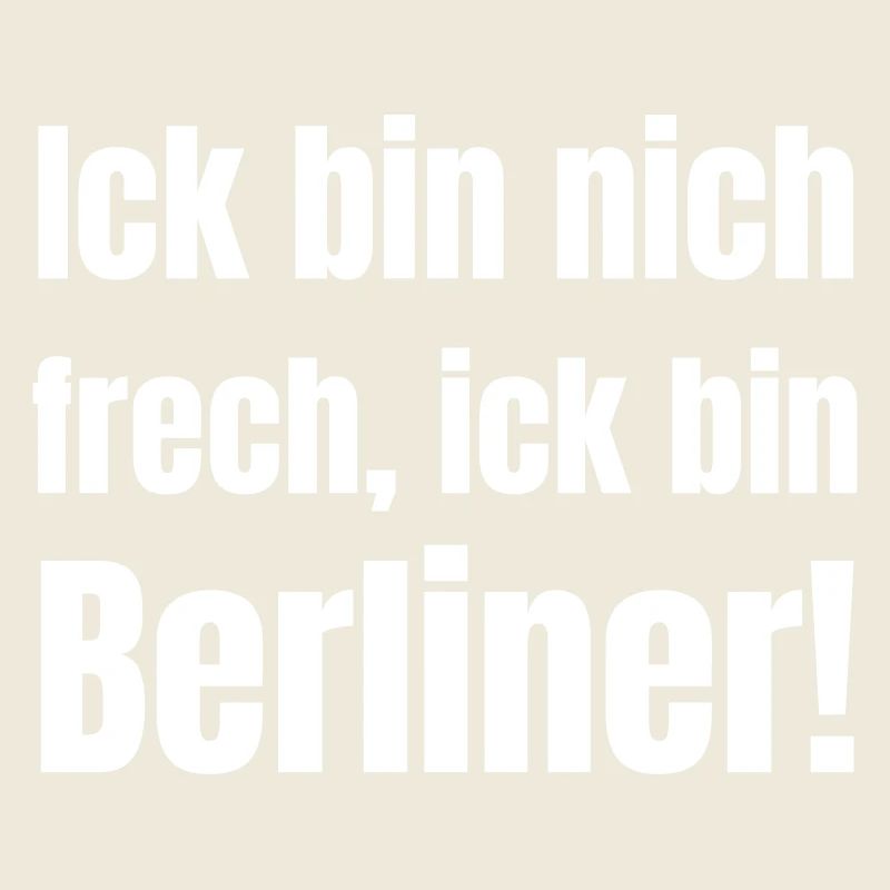 I'm not cheeky, I'm a Berliner!