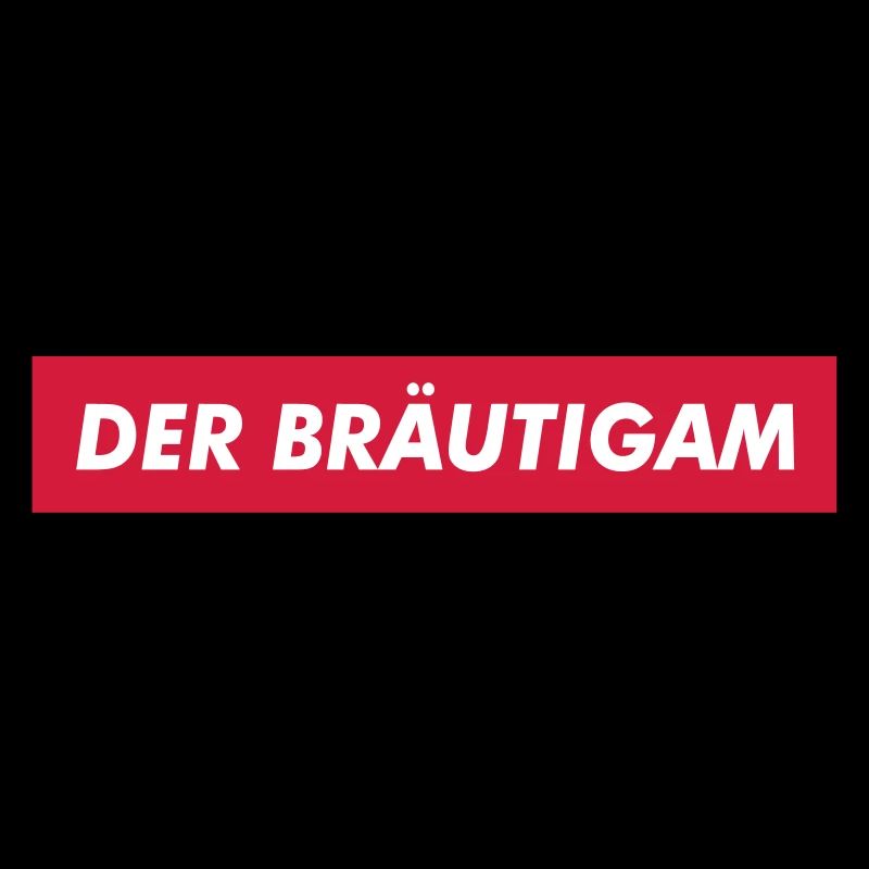 DER BRÄUTIGAM