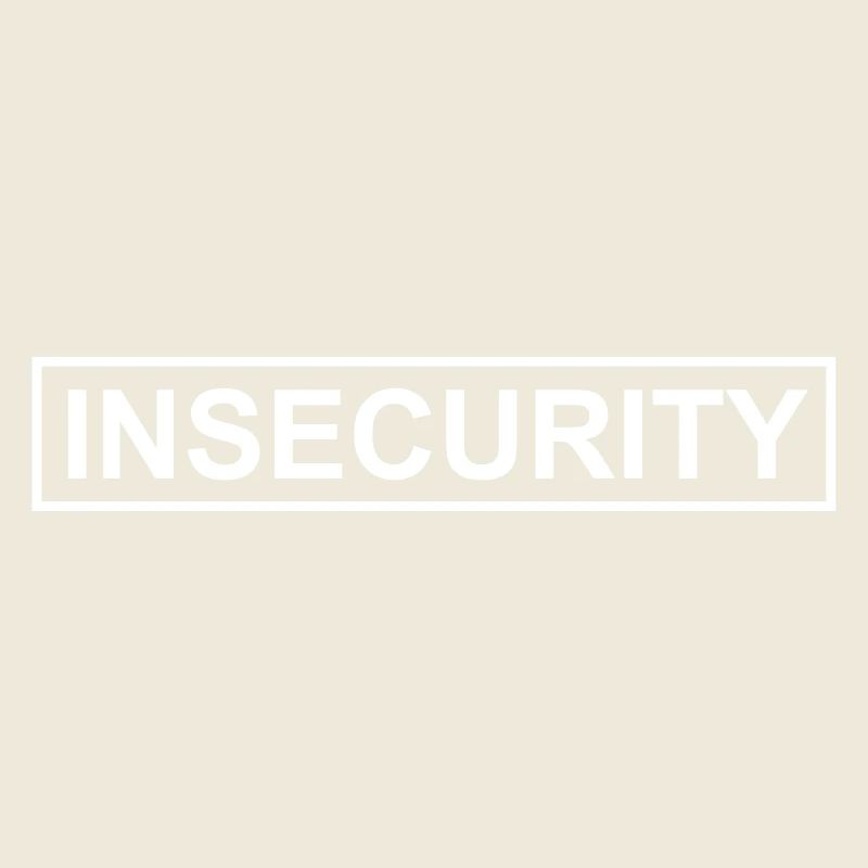 INSECURITY