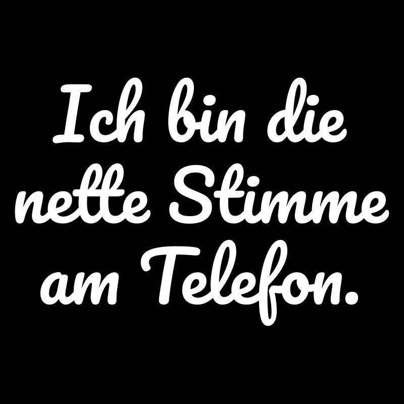 Ich bin die nette Stimme am Telefon