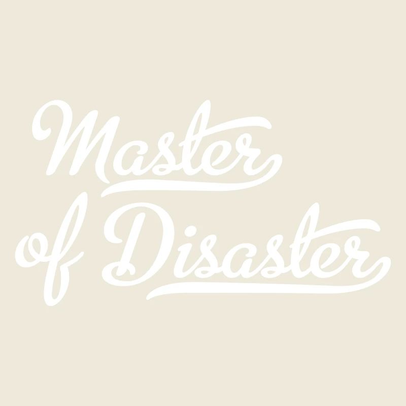 Master of Disaster