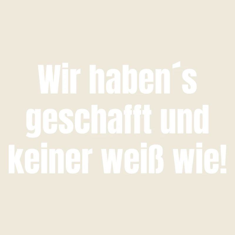 We did it and no one knows how!