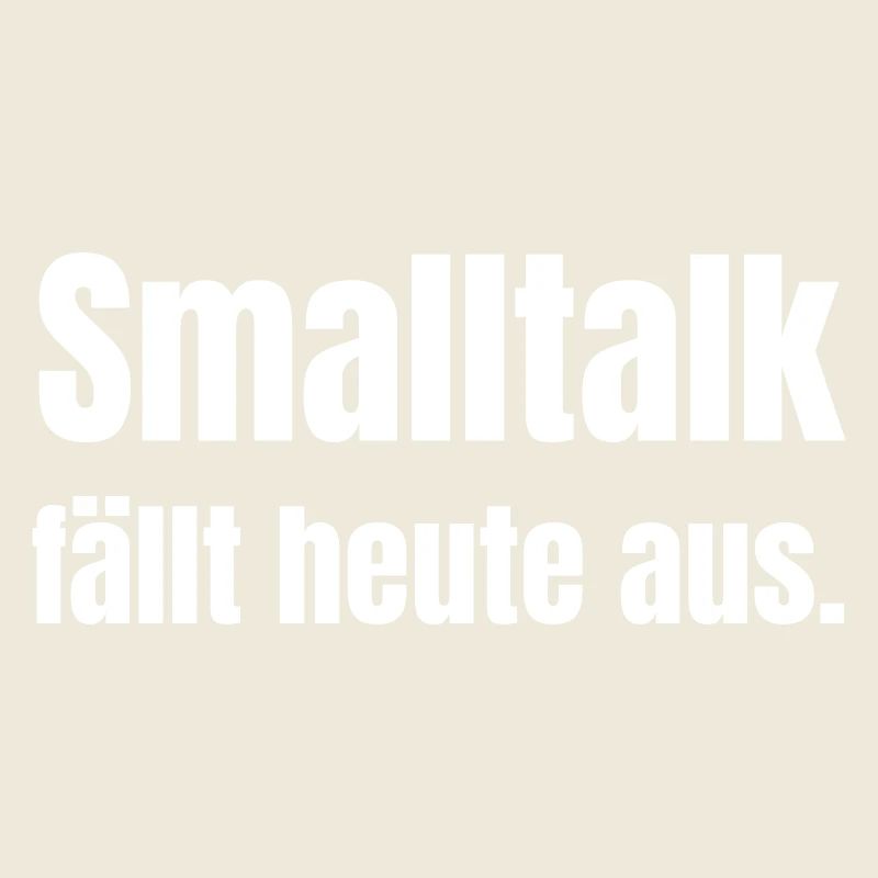 Small talk is out of the question today.