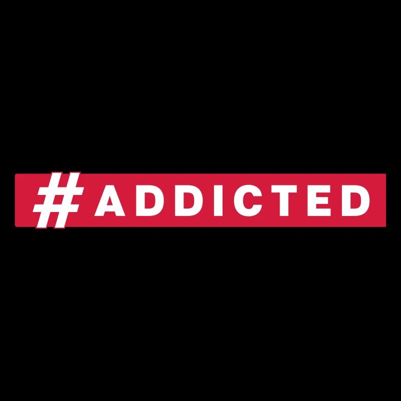#ADDICTED