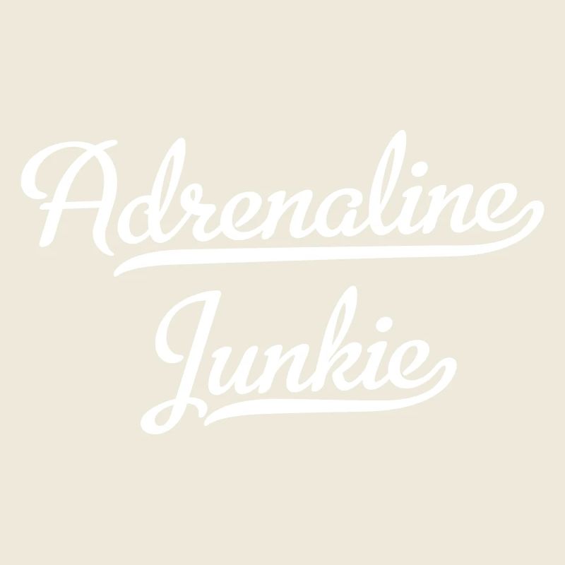 Adrenaline Junkie