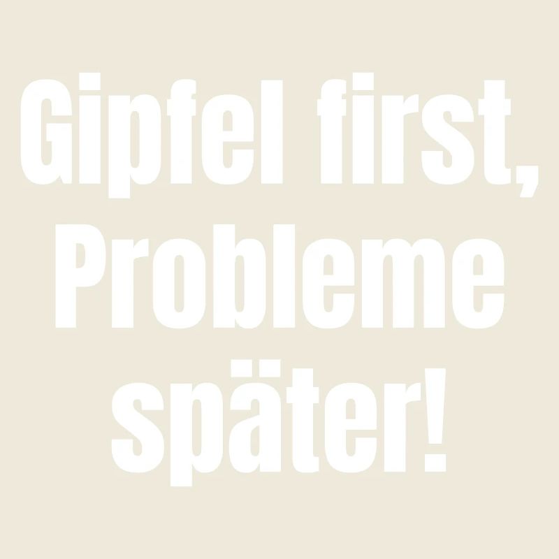 Gipfel first Probleme später